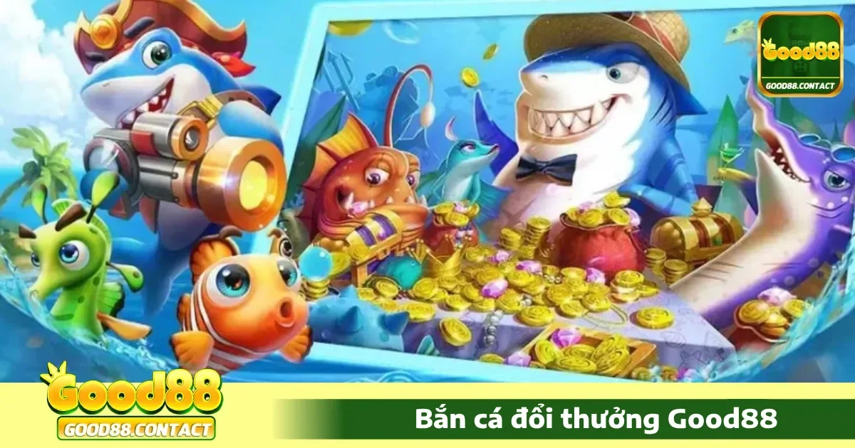 Bắn Cá Good88: Hướng Dẫn Chơi, Mẹo Thắng Lớn 4 Hướng dẫn chơi Bắn cá Good88