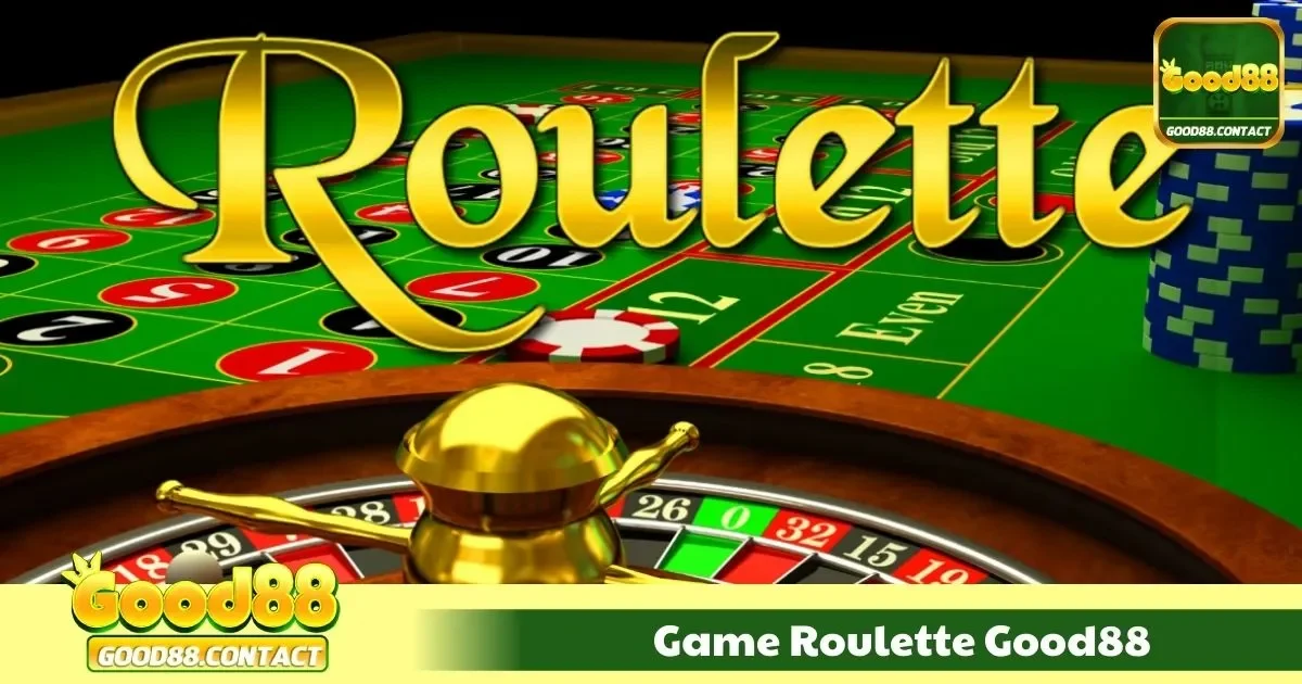 Game Roulette Good88 - Trải Nghiệm Vòng Quay May Mắn Đỉnh Cao 2 Game Roulette Good88 Là Gì? Cách Chơi Cơ Bản
