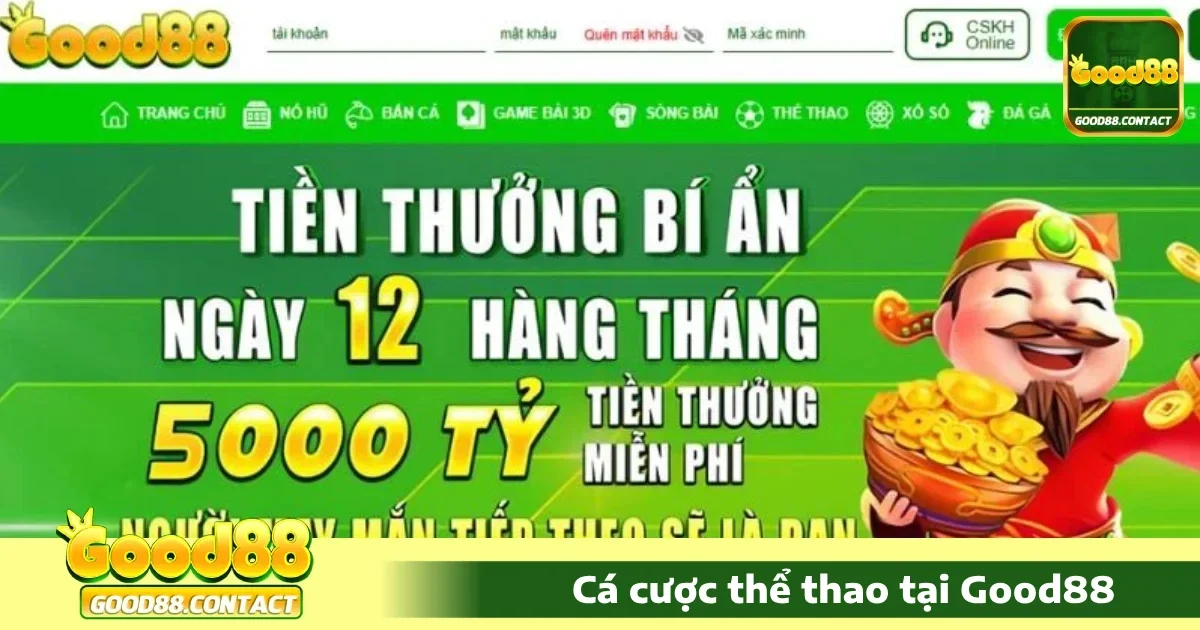 Thể Thao Good88 - Sảnh Cược Thể Thao Đa Dạng Và Chuyên Nghiệp 4 Ưu đãi độc quyền tại Thể thao Good88